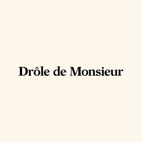 DROLE DE MONSIEUR